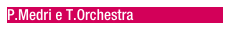P.Medri e T.Orchestra